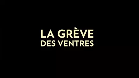Lucie Borleteau, Sara Rastegar - La greve des ventres (2012)